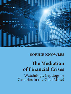 cover image of The Mediation of Financial Crises